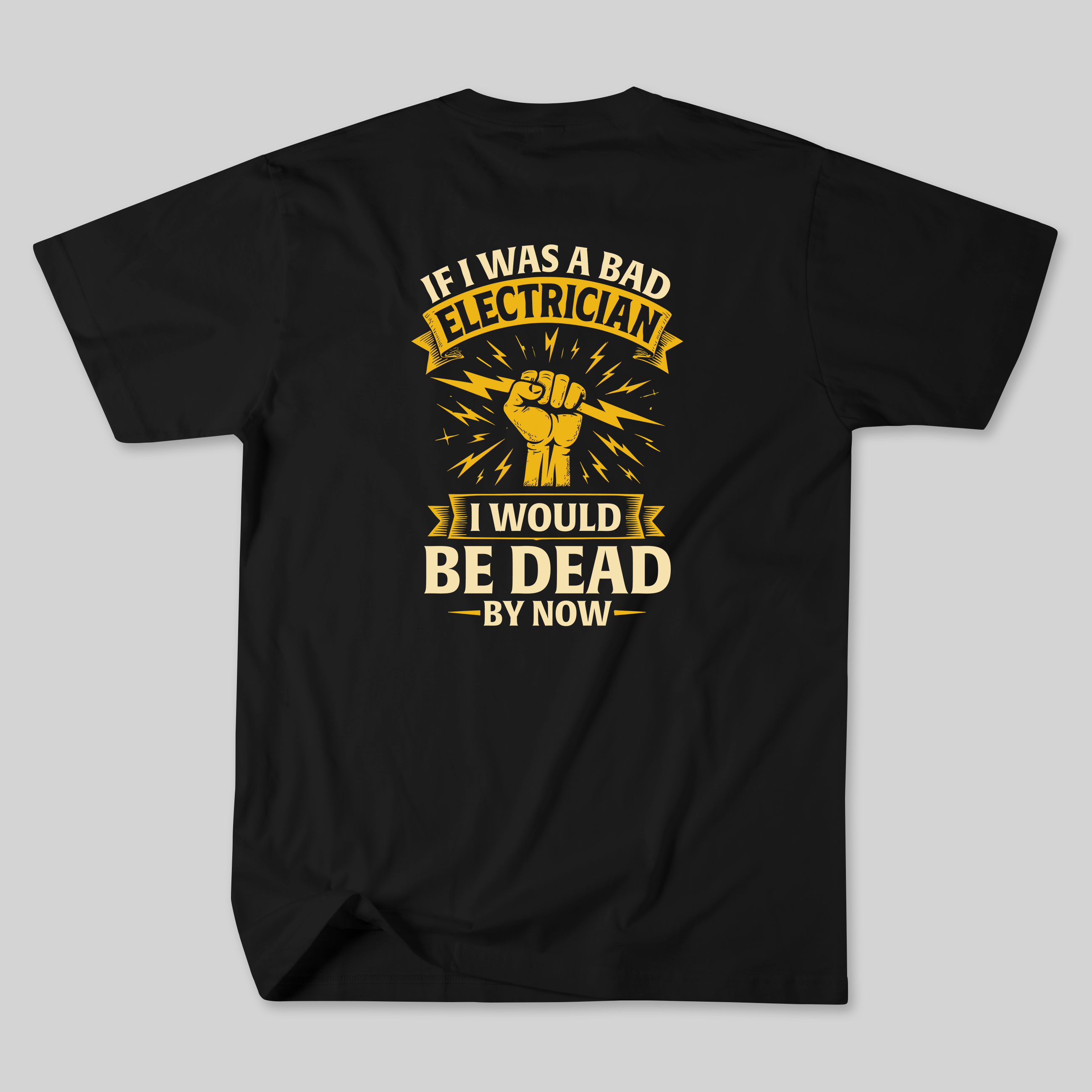 If i was a bad Electrician Tee
