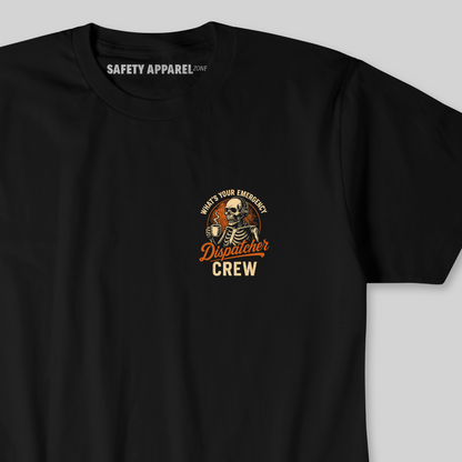What's your emergency Dispatch Tee