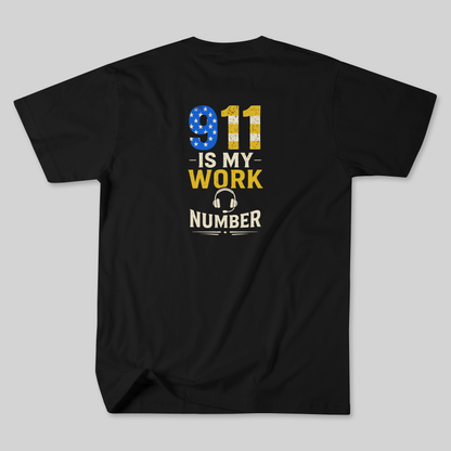 911 Is My Work Number Tee