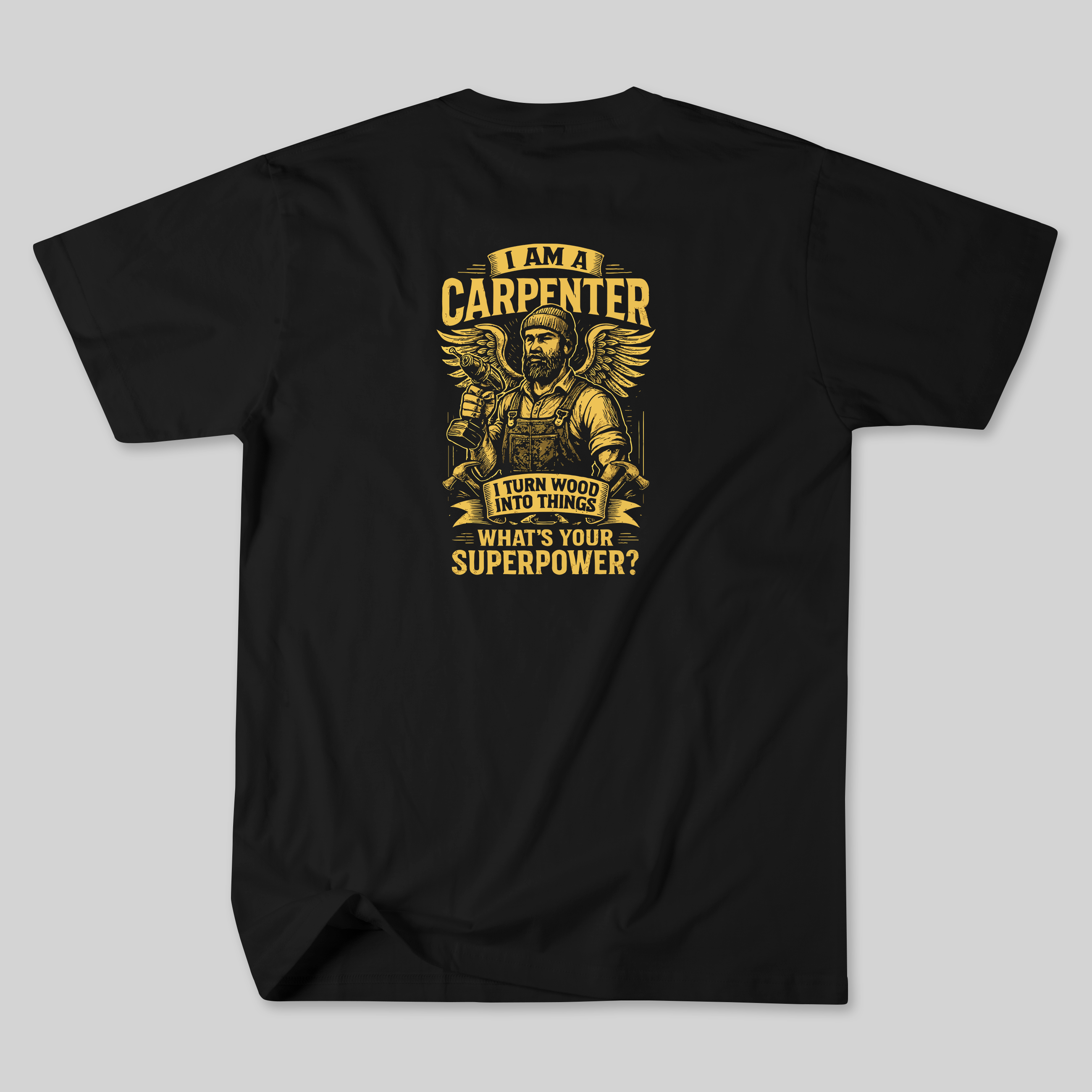 I am a Carpenter Tee